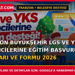 Trabzon Büyükşehir Lgs ve Yks Öğrencilerine Eğitim Başvuru Şartları ve Formu 2026