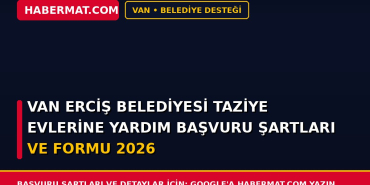 Van Erciş Belediyesi Taziye Evlerine Yardım Başvuru Şartları ve Formu 2026
