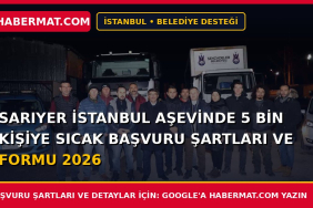 Sarıyer İstanbul Aşevinde 5 Bin Kişiye Sıcak Başvuru Şartları ve Formu 2026