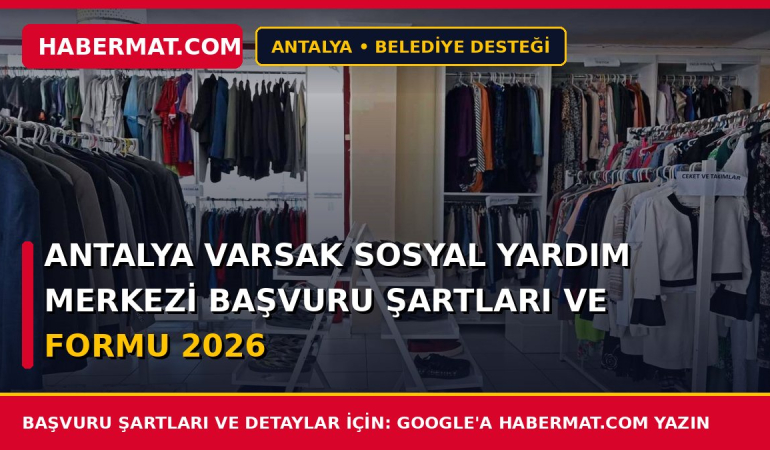 Antalya Varsak Sosyal Yardım Merkezi Başvuru Şartları ve Formu 2026