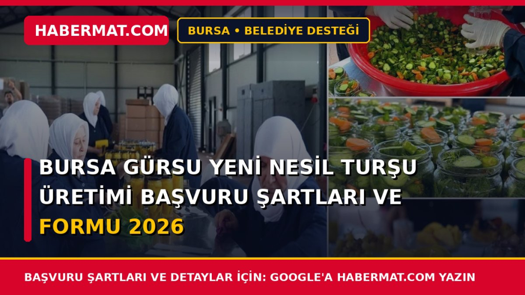 Bursa Gürsu Yeni Nesil Turşu Üretimi Başvuru Şartları ve Formu 2026