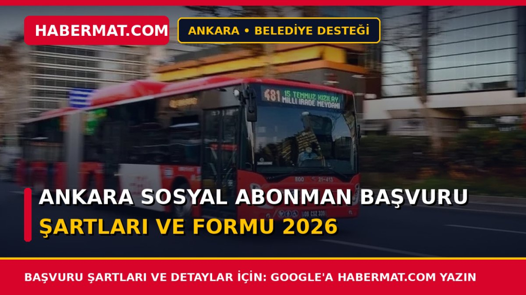 Ankara Sosyal Abonman Başvuru Şartları ve Formu 2026