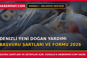 Denizli Yeni Doğan Yardımı Başvuru Şartları ve Formu 2026