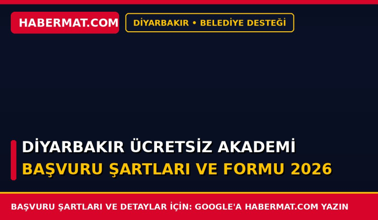 Diyarbakır Ücretsiz Akademi Başvuru Şartları ve Formu 2026