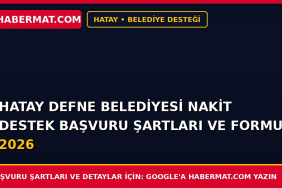 Hatay Defne Belediyesi Nakit Destek Başvuru Şartları ve Formu 2026