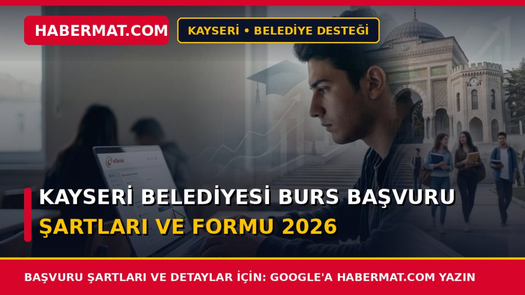 Kayseri Belediyesi Burs Başvuru Şartları ve Formu 2026