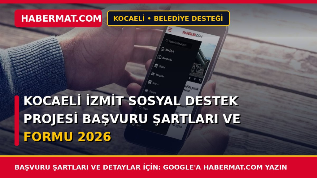Kocaeli İzmit Sosyal Destek Projesi Başvuru Şartları ve Formu 2026