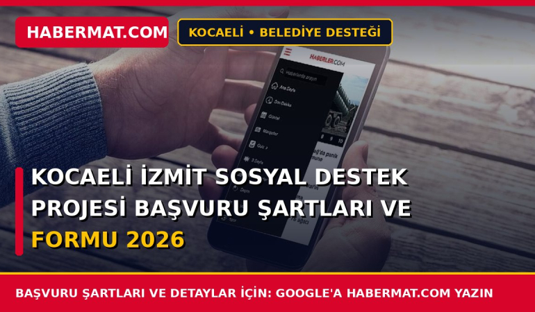 Kocaeli İzmit Sosyal Destek Projesi Başvuru Şartları ve Formu 2026
