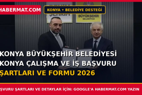 Konya Büyükşehir Belediyesi Konya Çalışma ve İş Başvuru Şartları ve Formu 2026