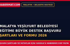 Malatya Yeşilyurt Belediyesi Eğitime Büyük Destek Başvuru Şartları ve Formu 2026