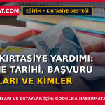2026 Kırtasiye Yardımı: Ödeme Tarihi, Başvuru Şartları ve Kimler Yararlanabilir?