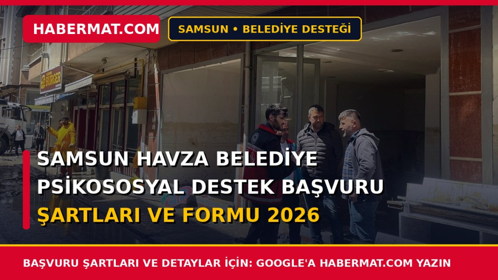 Samsun Havza Belediye Psikososyal Destek Başvuru Şartları ve Formu 2026