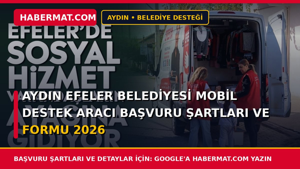 Aydın Efeler Belediyesi Mobil Destek Aracı Başvuru Şartları ve Formu 2026
