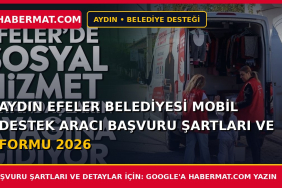 Aydın Efeler Belediyesi Mobil Destek Aracı Başvuru Şartları ve Formu 2026