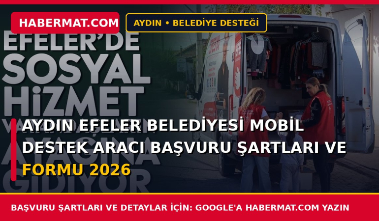 Aydın Efeler Belediyesi Mobil Destek Aracı Başvuru Şartları ve Formu 2026