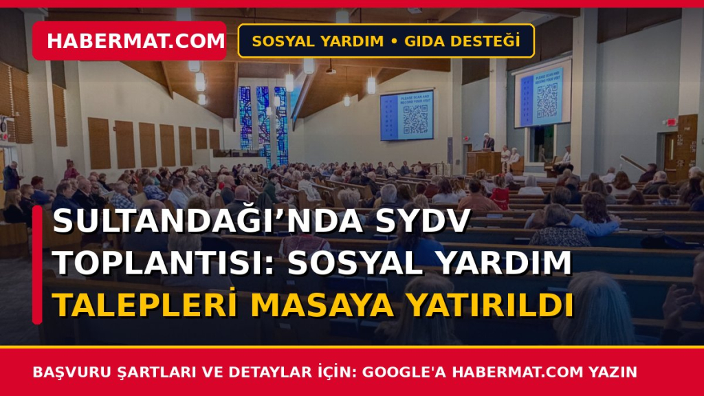 Sultandağı’nda SYDV Toplantısı: Sosyal Yardım Talepleri Masaya Yatırıldı