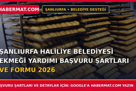 Şanlıurfa Haliliye Belediyesi Ekmeği Yardımı Başvuru Şartları ve Formu 2026