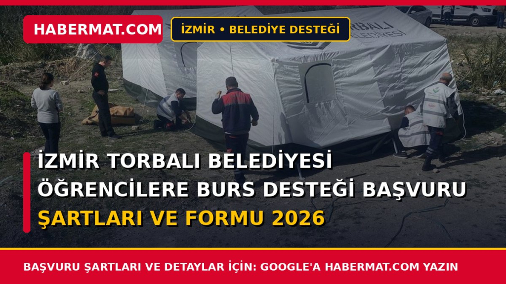 İzmir Torbalı Belediyesi Öğrencilere Burs Desteği Başvuru Şartları ve Formu 2026