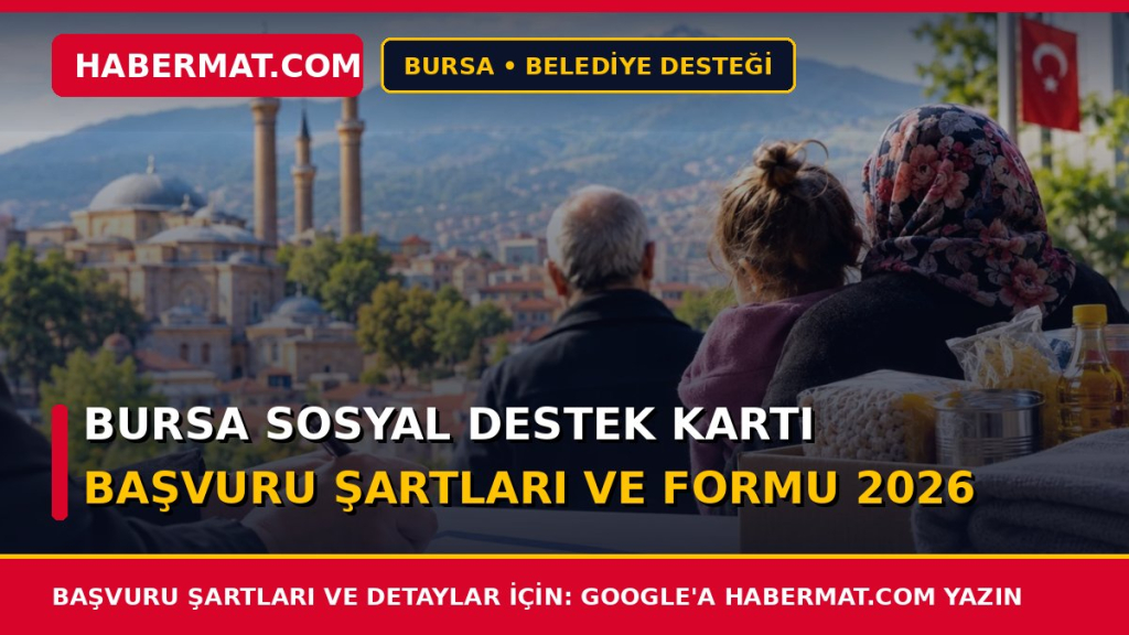 Bursa Sosyal Destek Kartı Başvuru Şartları ve Formu 2026