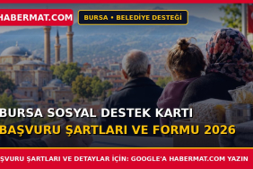Bursa Sosyal Destek Kartı Başvuru Şartları ve Formu 2026