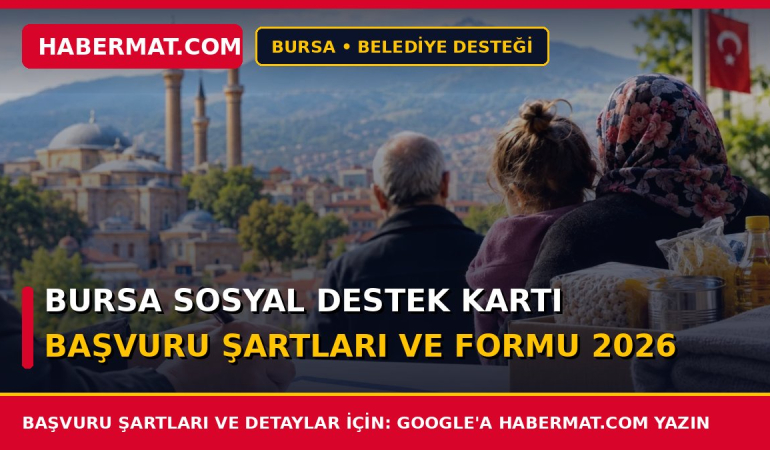 Bursa Sosyal Destek Kartı Başvuru Şartları ve Formu 2026