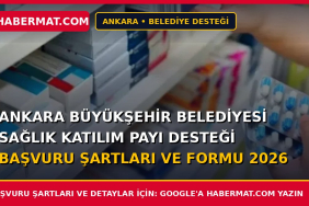 Ankara Büyükşehir Belediyesi Sağlık Katılım Payı Desteği Başvuru Şartları ve Formu 2026