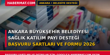 Ankara Büyükşehir Belediyesi Sağlık Katılım Payı Desteği Başvuru Şartları ve Formu 2026
