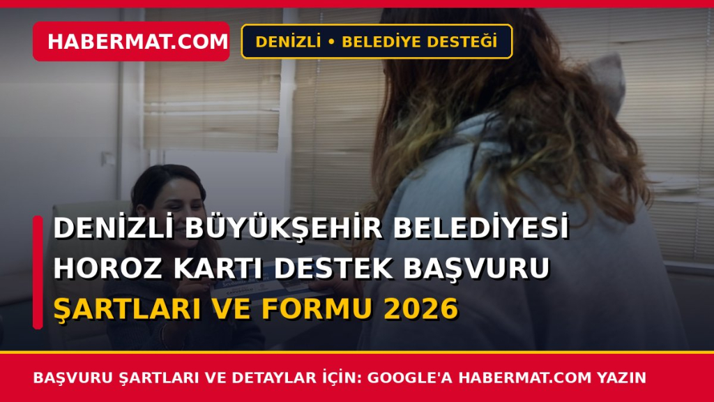 Denizli Büyükşehir Belediyesi Horoz Kartı Destek Başvuru Şartları ve Formu 2026