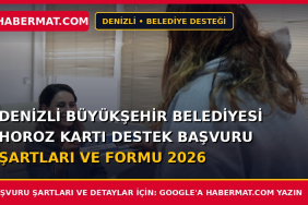 Denizli Büyükşehir Belediyesi Horoz Kartı Destek Başvuru Şartları ve Formu 2026