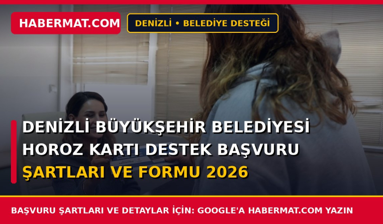Denizli Büyükşehir Belediyesi Horoz Kartı Destek Başvuru Şartları ve Formu 2026