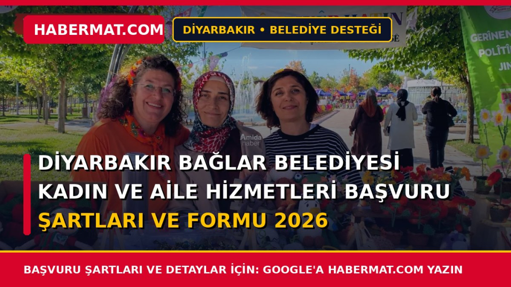 Diyarbakır Bağlar Belediyesi Kadın ve Aile Hizmetleri Başvuru Şartları ve Formu 2026