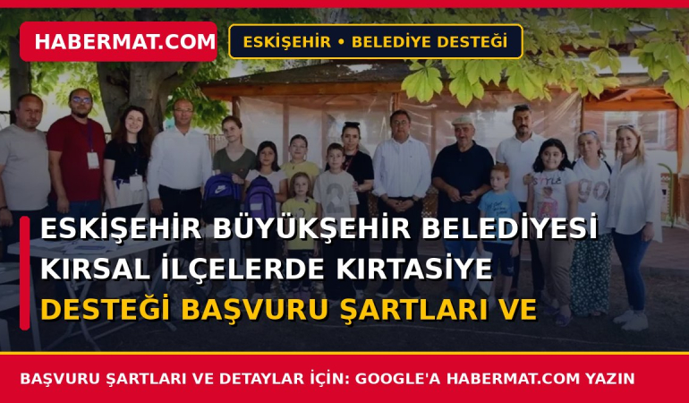 Eskişehir Büyükşehir Belediyesi Kırsal İlçelerde Kırtasiye Desteği Başvuru Şartları ve Formu 2026