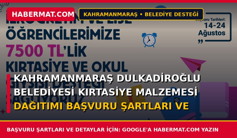 Kahramanmaraş Dulkadiroğlu Belediyesi Kırtasiye Malzemesi Dağıtımı Başvuru Şartları ve Formu 2026