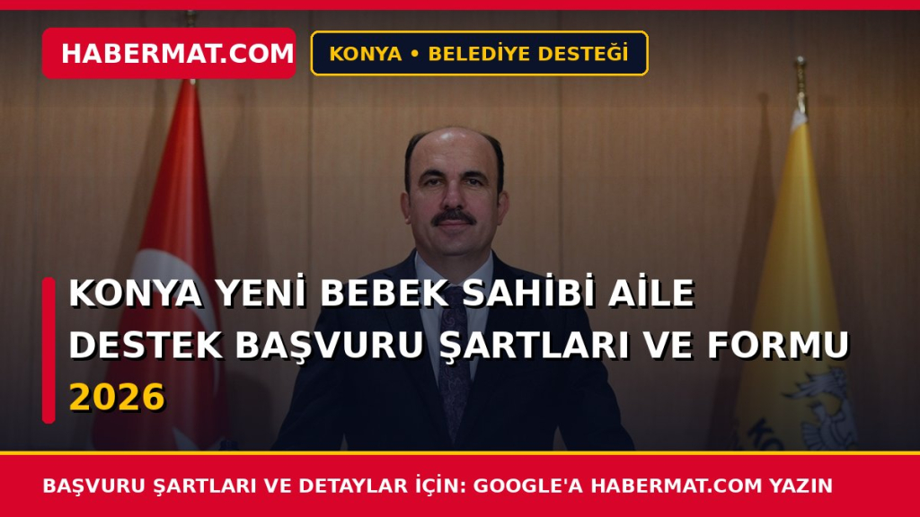 Konya Yeni Bebek Sahibi Aile Destek Başvuru Şartları ve Formu 2026