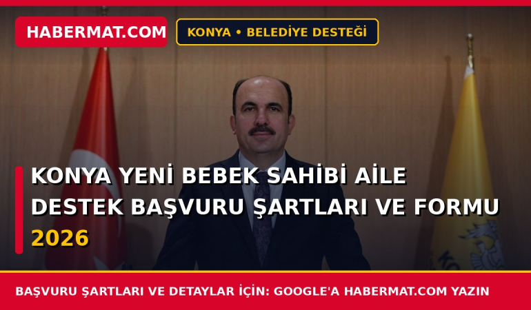 Konya Yeni Bebek Sahibi Aile Destek Başvuru Şartları ve Formu 2026
