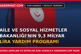 Aile ve Sosyal Hizmetler Bakanlığı’nın 9,3 milyar lira Yardım Programı Açıklandı