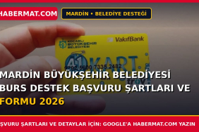 Mardin Büyükşehir Belediyesi Burs Destek Başvuru Şartları ve Formu 2026