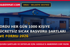 Ordu Her Gün 1000 Kişiye Ücretsiz Sıcak Başvuru Şartları ve Formu 2026
