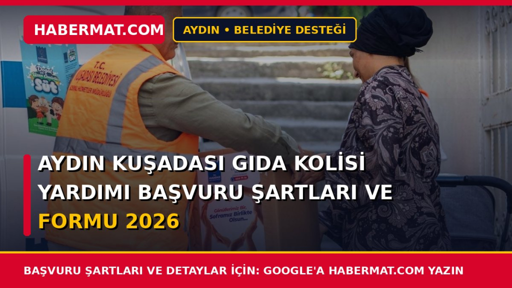 Aydın Kuşadası Gıda Kolisi Yardımı Başvuru Şartları ve Formu 2026