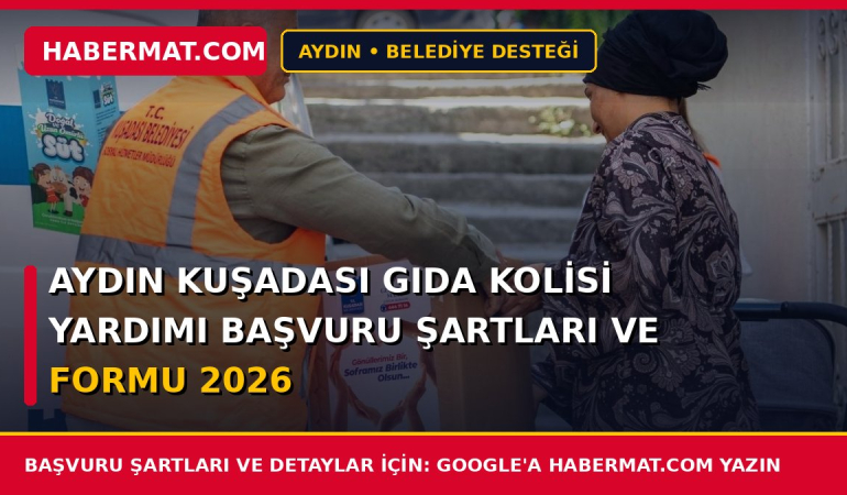 Aydın Kuşadası Gıda Kolisi Yardımı Başvuru Şartları ve Formu 2026
