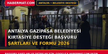 Antalya Gazipaşa Belediyesi Kırtasiye Desteği Başvuru Şartları ve Formu 2026