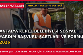 Antalya Kepez Belediyesi Sosyal Yardım Başvuru Şartları ve Formu 2026