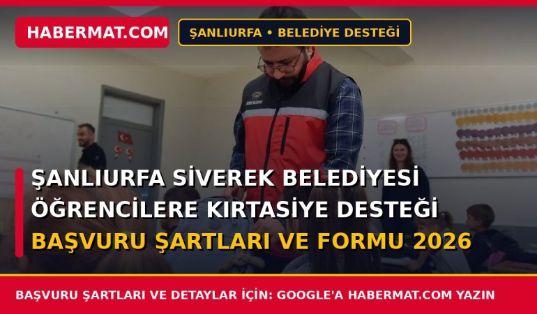 Şanlıurfa Siverek Belediyesi Öğrencilere Kırtasiye Desteği Başvuru Şartları ve Formu 2026