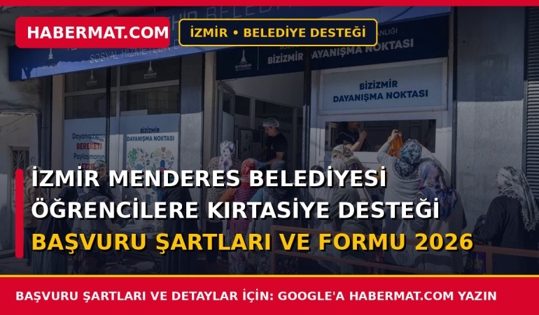 İzmir Menderes Belediyesi Öğrencilere Kırtasiye Desteği Başvuru Şartları ve Formu 2026