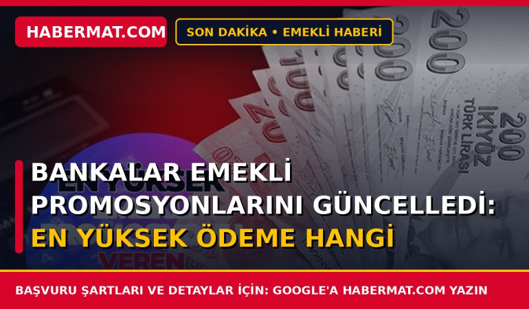 Bankalar Emekli Promosyonlarını Güncelledi: En Yüksek Ödeme Hangi Bankada?