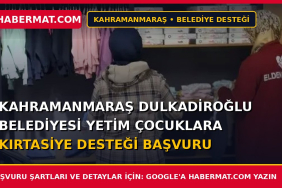 Kahramanmaraş Dulkadiroğlu Belediyesi Yetim Çocuklara Kırtasiye Desteği Başvuru Şartları ve Formu 2026
