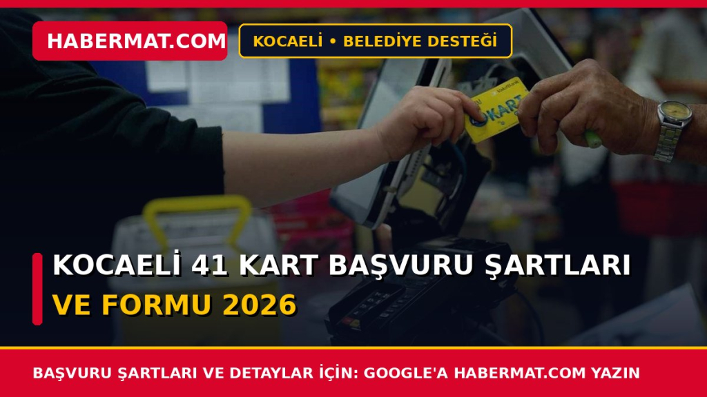 Kocaeli 41 Kart Başvuru Şartları ve Formu 2026