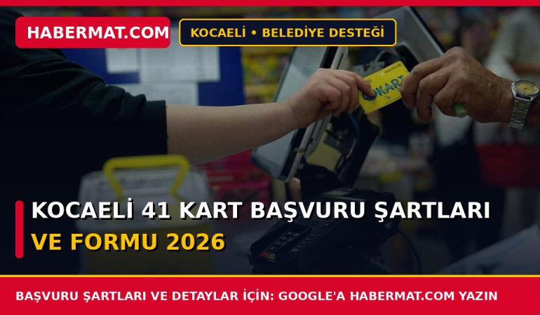 Kocaeli 41 Kart Başvuru Şartları ve Formu 2026