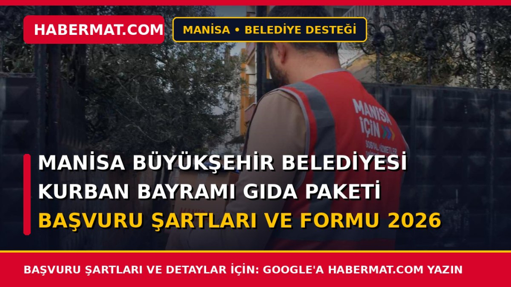 Manisa Büyükşehir Belediyesi Kurban Bayramı Gıda Paketi Başvuru Şartları ve Formu 2026
