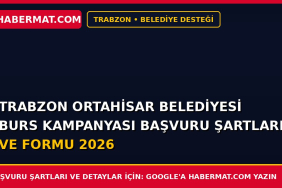 Trabzon Ortahisar Belediyesi Burs Kampanyası Başvuru Şartları ve Formu 2026
